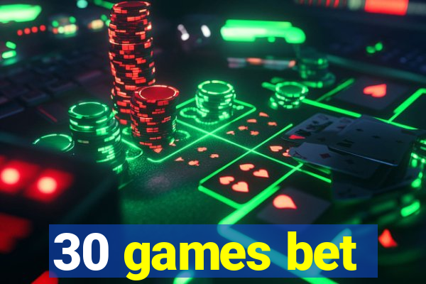 30 games bet